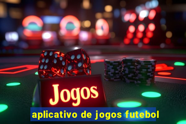 aplicativo de jogos futebol